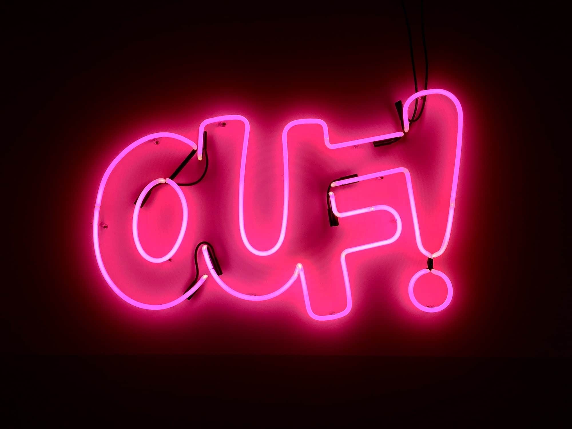 HiP Paris Blog writer gives you her tips to fast-track your French so you can read neon signs at art exhibitions like this 'ouf!' (meaning 'phew' or 'crazy', in English).
