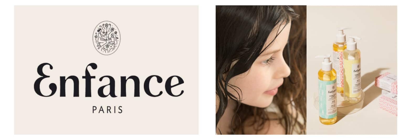 Enfance is a made-in-France organic beauty brand of products for children that mums can use too, available to buy at Oh My Cream! store in Paris (left). Profile of young girl and bottles of Enfance natural shampoos (right).