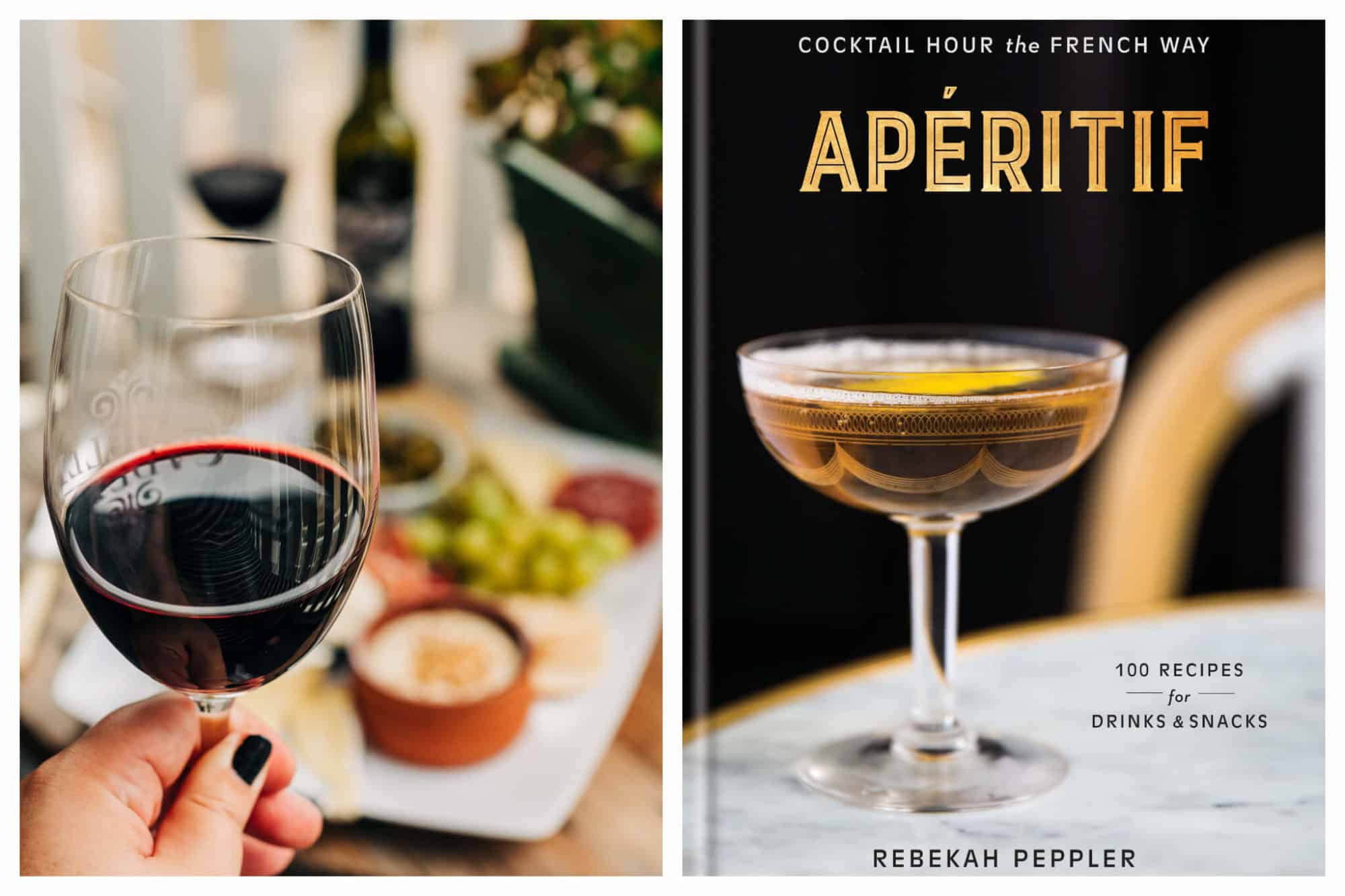 Left, a woman's hand holding up a glass of red wine to go with a ham and cheese platter at home during the Coronavirus. Right, the cover of Rebekah Peppler's book 'Apéritif' for making cocktails at home during self-isolation.