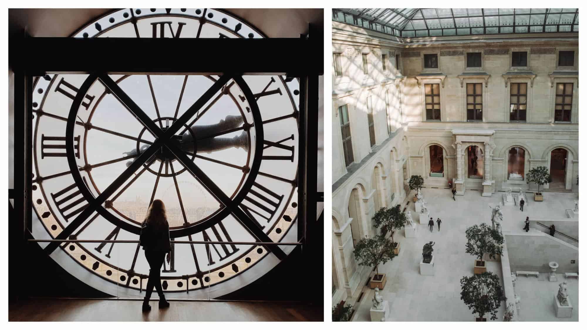 Left: A woman standing in front of a window at the D'Orsay Museum. The window is actually a large clock face, with Roman numerals and clock hands. The photo is taken from behind and she and the clock face are silhouetted. Right: the inner sculpture courtyard at the Louvre Museum. The photo is taken from up high, looking down. There are archways and windows along the walls. There are trees in pots, white sculptures, and some people. The sun shines in from the glass roof onto the wall. 