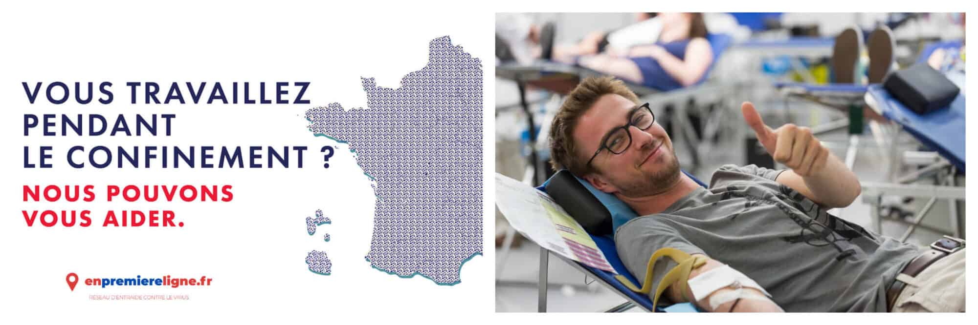 Left: An advertisement from En Premiere Ligne reads, "Vous travaillez pendant le confinement? Nous pouvons vous aider," in english, "Are you working during the confinement? We can help you." Right: A man in a light gray t-shirt and glasses lays down while he donates blood, he smiles and gestures a thumbs-up at the camera