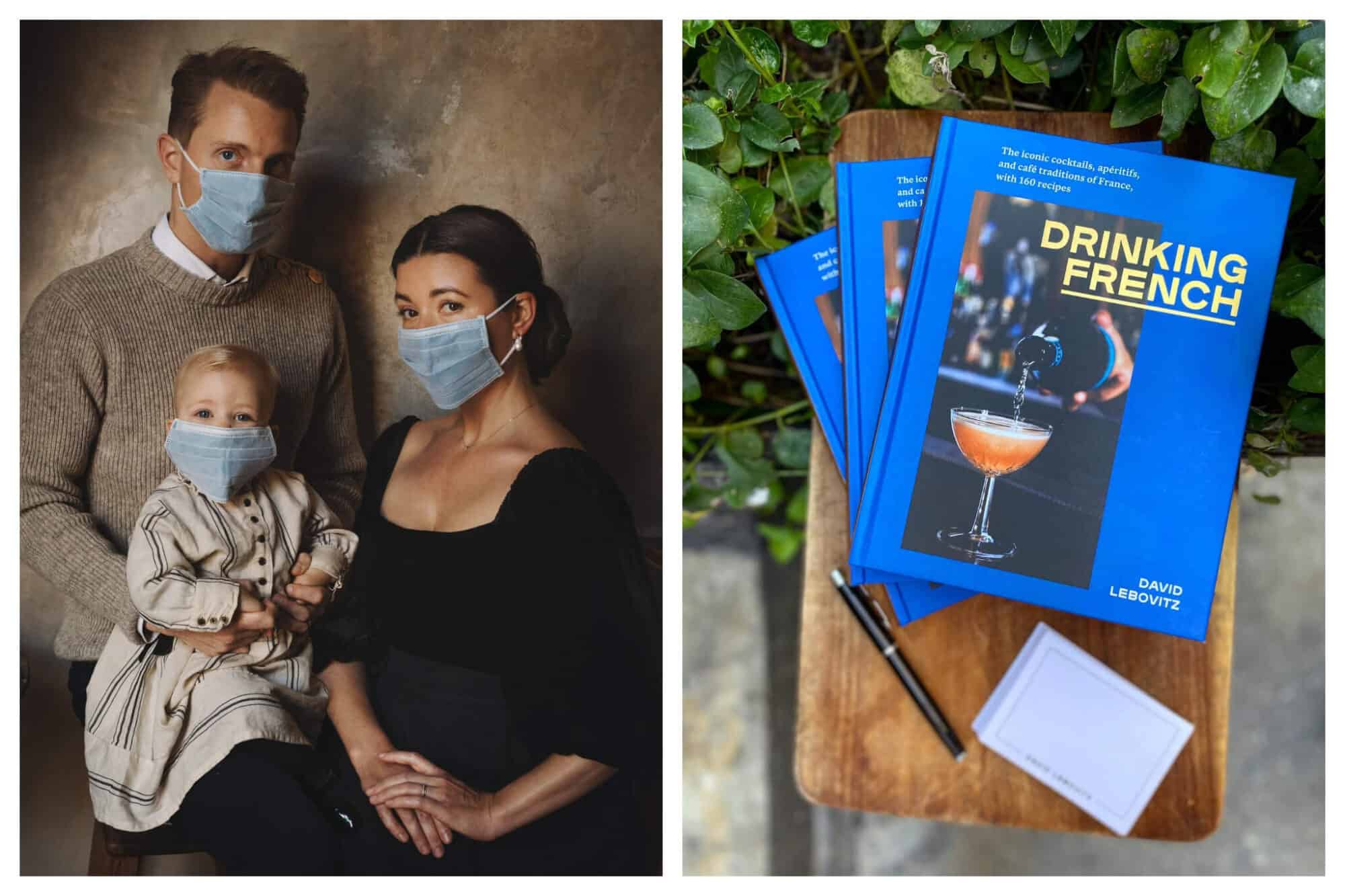 Left: A father, mother and daughter pose for a portrait while wearing blue facial masks amidst the coronavirus pandemic, Right: Three copies of David Lebovitz's new book, Drinking French, sit atop a wooden table. 