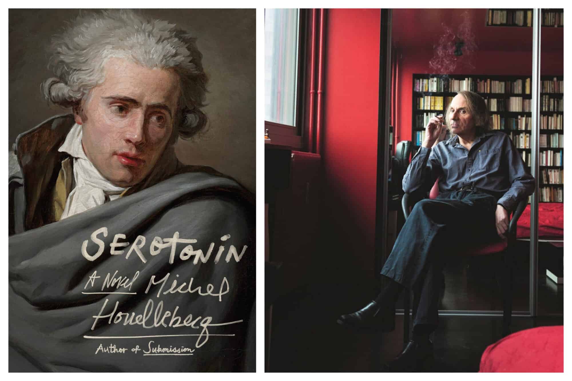 Left: The cover of Michel Houllebecq's book "Serotonin," which shows an old painting of a man, Right: Michel Houllebecq, wearing dark clothes, smokes a cigarette while sitting in a chair inside a red room. Behind him is a mirror which reflects  a shelf filled with books.