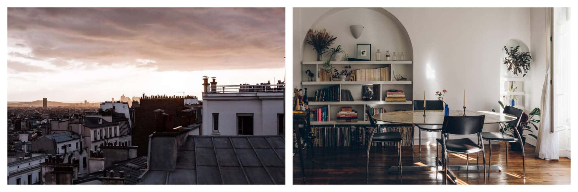 Left: A view of Parisian rooftops in the evening as the sun sets, Right: Light seeps into Kate Devine / Dear Everest's Parisian apartment, onto her table, chairs and bookshelf.