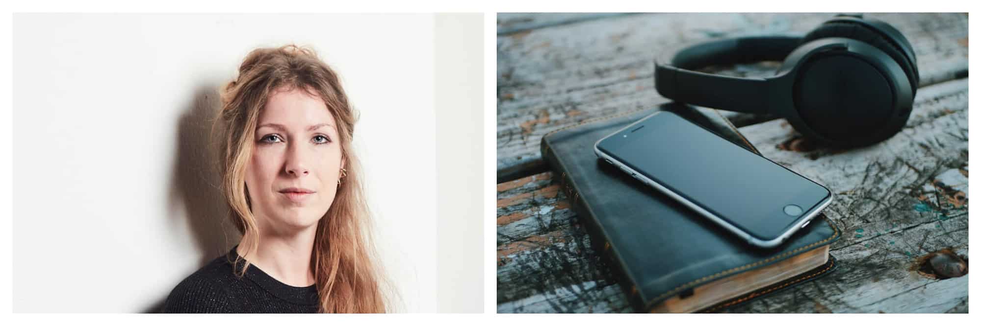 Left: A portrait of Camille Juzeau, host of Les Baladeurs podcast, standing against a blank white wall, Right: A photo of a pair of large headphonrs, an iphone and a journal on a wooden table