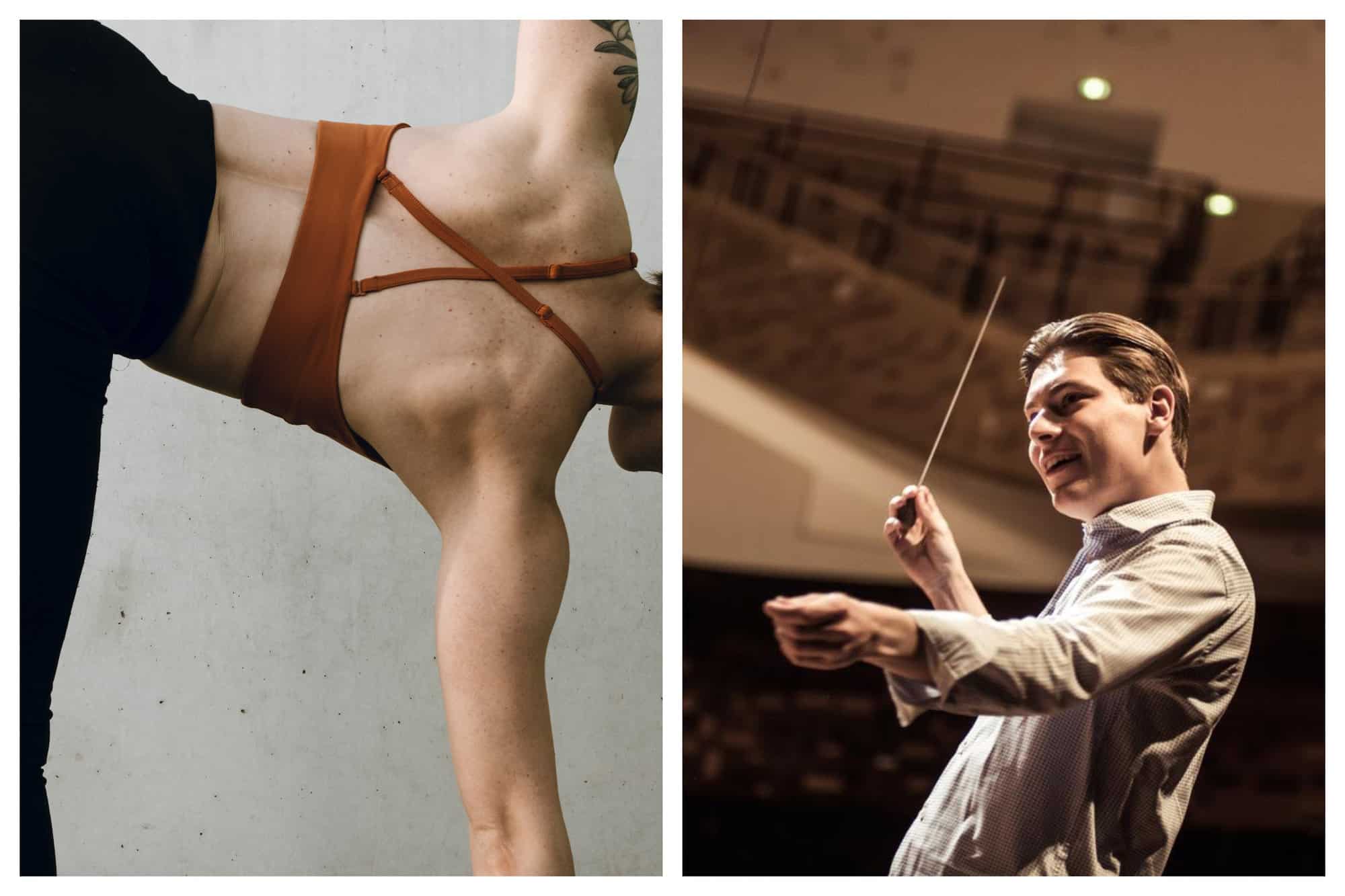 Left: view of a woman's back as she stretches. She is wearing a brown sports bra and black leggings and her right arm is reaching down as her left arm reaches up. Right: A man wearing a white shirt is holding a baton to instruct an orchestra. He is in a concert hall.