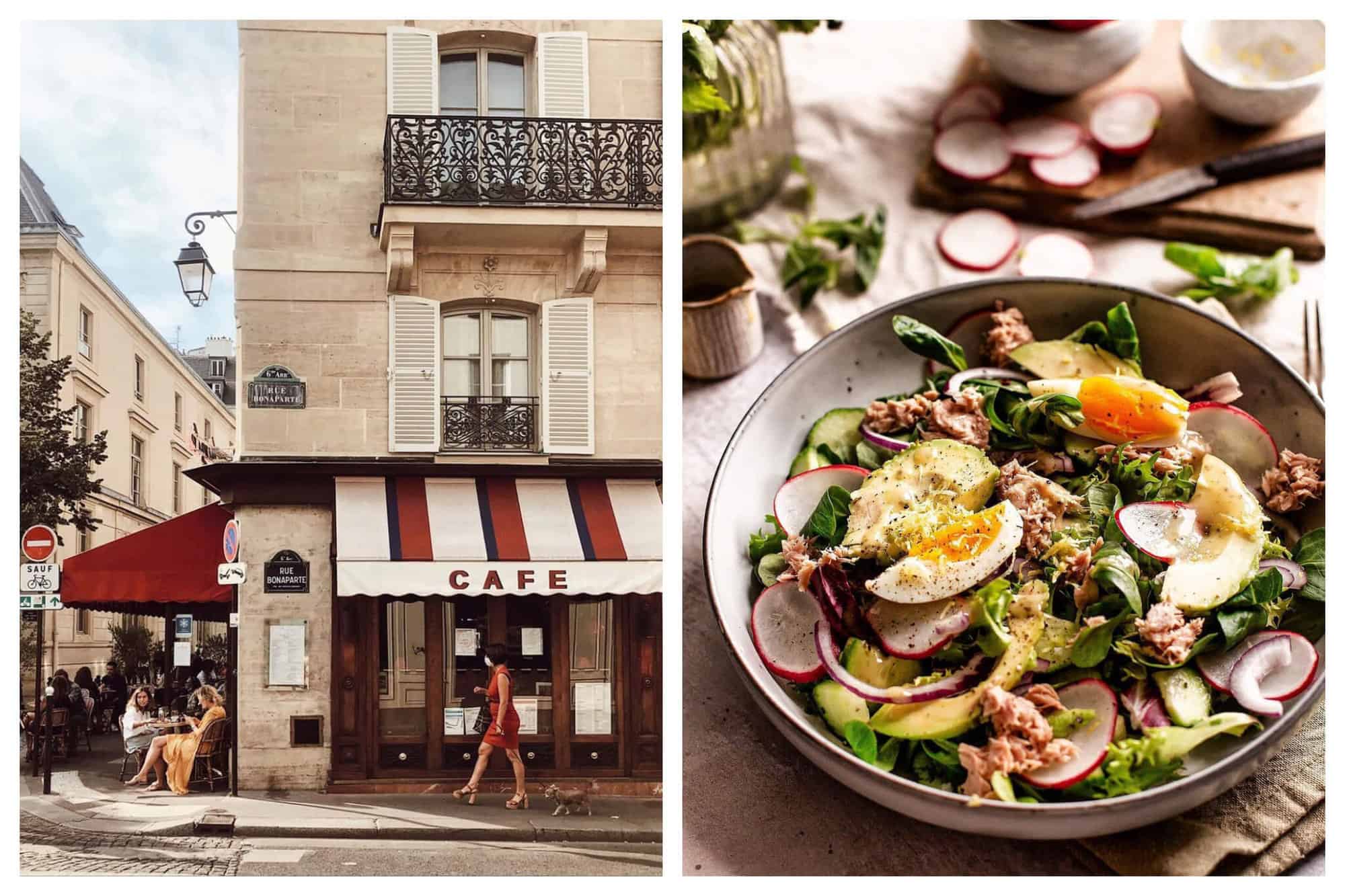 Left: The outside of a café in Paris. A woman is walking and around the corner there are two women sitting down and eating. Right: A nicoise salad.