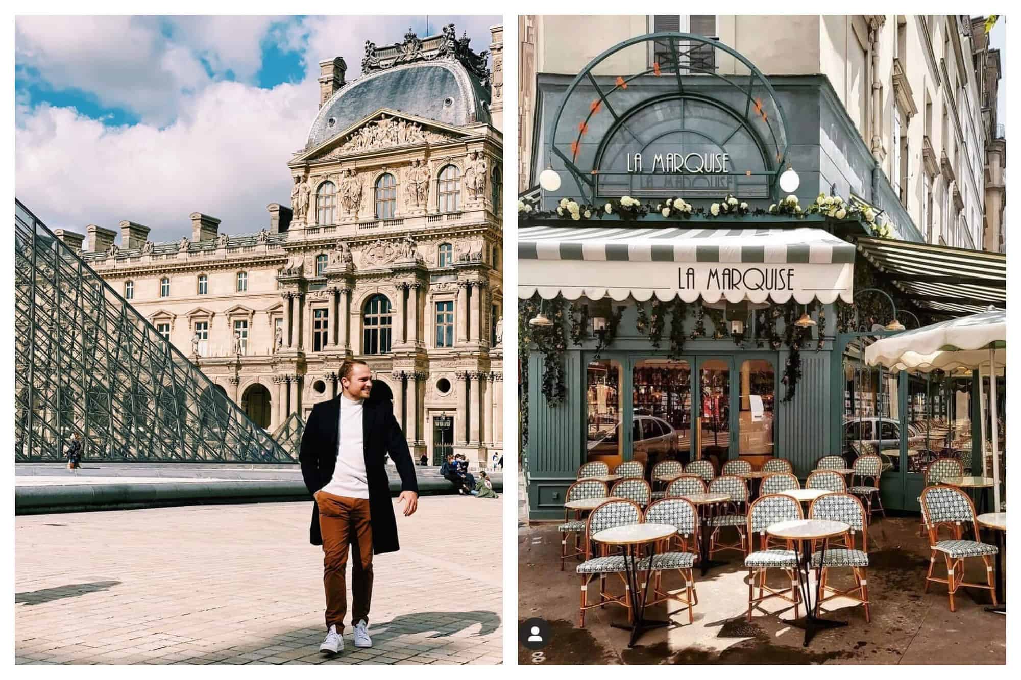left: loic suberville walking in frnt of the louvre in Paris. Right: the front of a cafe named la marquise in Paris. it is empty but looks ready to welcome customers with its neat white tables and teal coloured cane chairs.