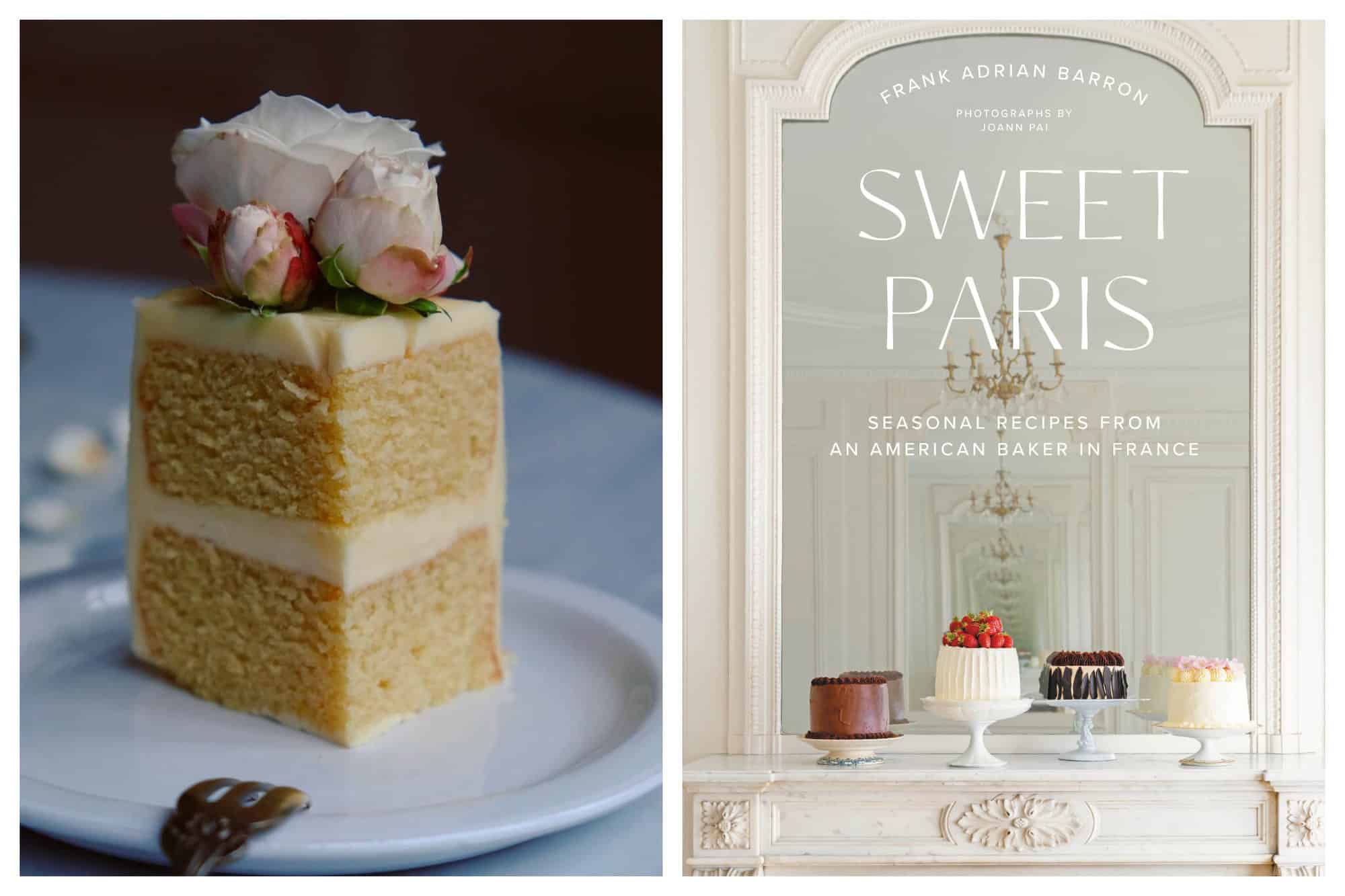 Left: A slice of cake is shown with pale colored roses on top. Right: The cover of Sweet Paris. 